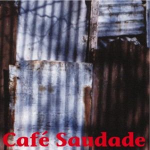 Cafe Saudade